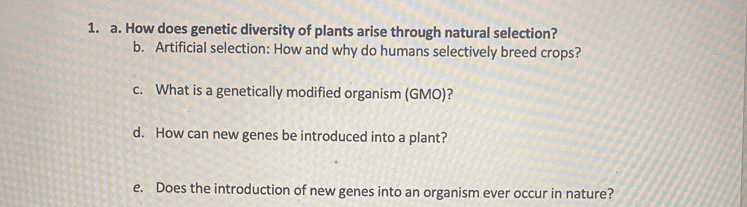 Solved 1. a. How does genetic diversity of plants arise | Chegg.com