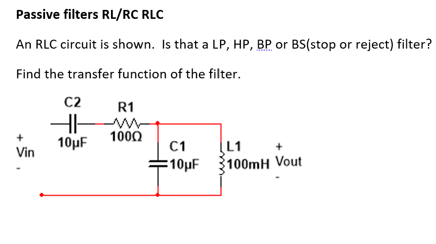 Solved Passive filters RL/RC RLC An RLC circuit is shown. Is | Chegg.com