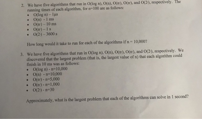 Solved We have five algorithms that run in O(log n), O(n), | Chegg.com