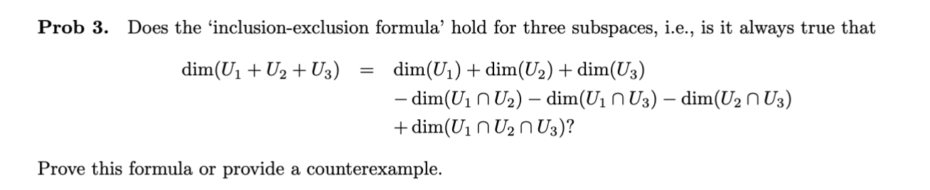 Solved Prob 3. Does the 'inclusion-exclusion formula' hold | Chegg.com