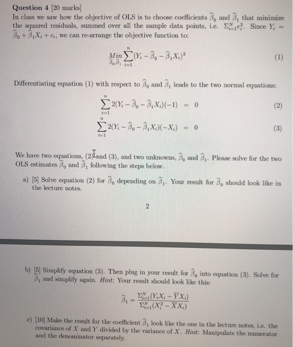 Solved Question 4 [20 marks] In class we saw how the | Chegg.com