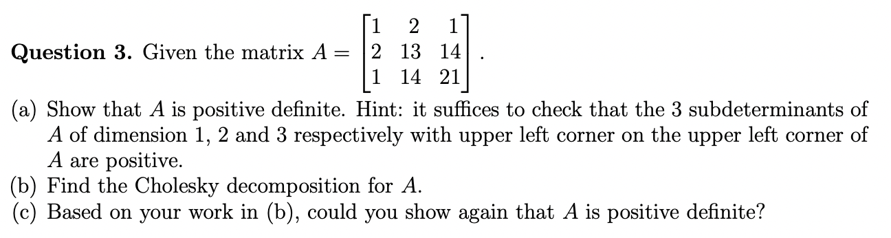Solved [1 2 1 Question 3. Given the matrix A = = 2 13 14 1 | Chegg.com