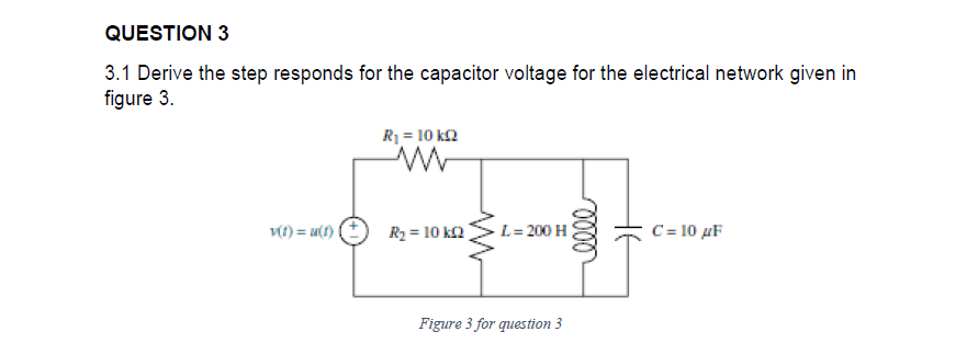 Solved 3.1 Derive the step responds for the capacitor | Chegg.com