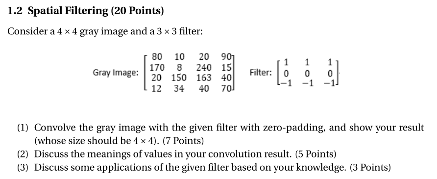 Solved 1.2 Spatial Filtering (20 Points) Consider A 4 X 4 | Chegg.com