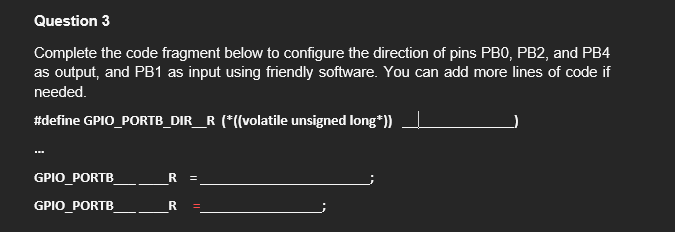 Solved Question 3 Complete the code fragment below to | Chegg.com