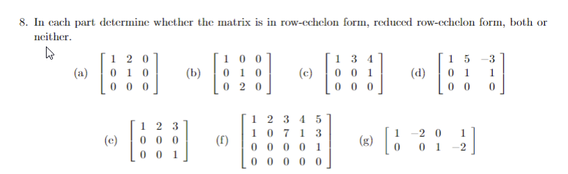 Solved 8. In each part determine whether the matrix is in | Chegg.com