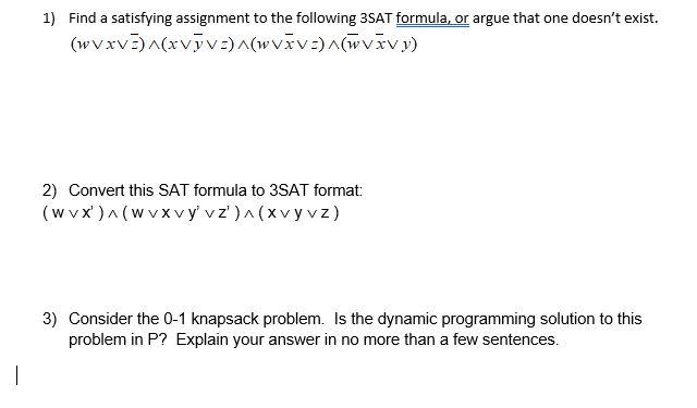 Solved 1) Find a satisfying assignment to the following 3SAT | Chegg.com