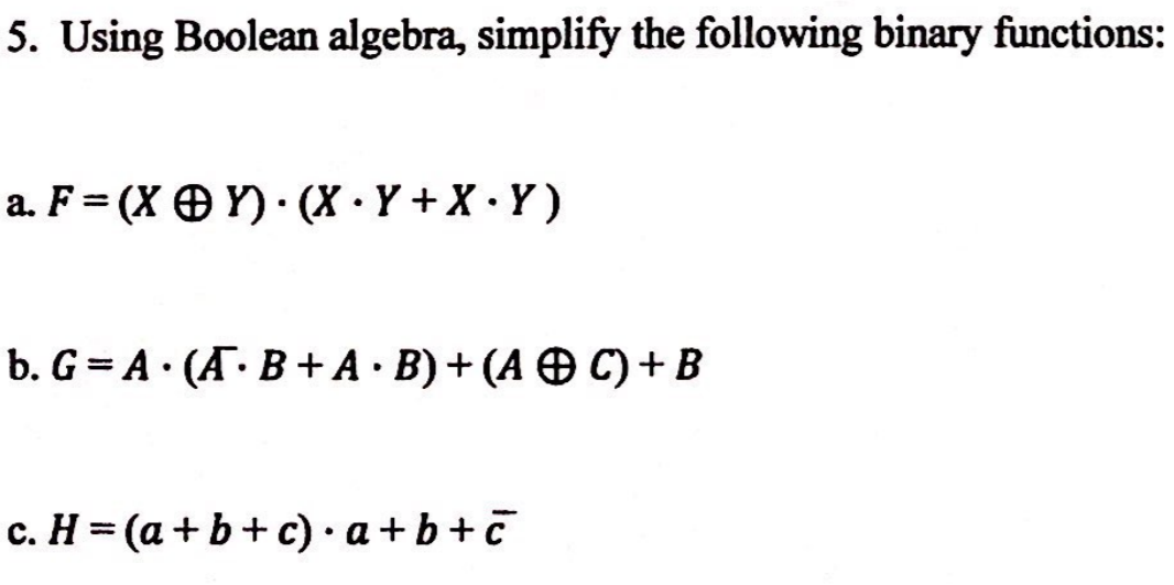 Solved 5. Using Boolean algebra, simplify the following | Chegg.com
