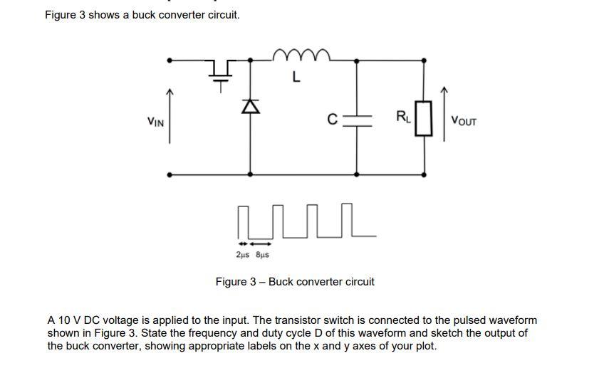 Solved Figure 3 shows a buck converter circuit. Figure 3 - | Chegg.com