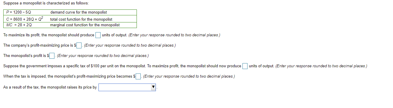 Solved Suppose A Monopolist Is Characterized As Follows: P = | Chegg.com