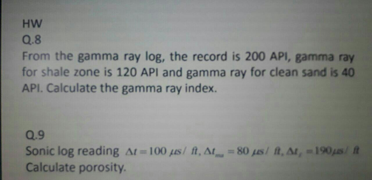 Solved HW Q.8 From the gamma ray log, the record is 200 API, | Chegg.com