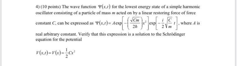 Solved 4) (10 points) The wave function (xt) for the lowest | Chegg.com