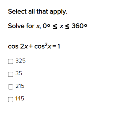 Solved Select all that apply. Solve for x, 00 sxs 3600 cos | Chegg.com