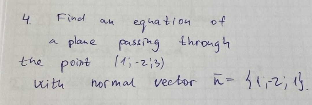 Solved 4. Find an equation of a plane passing through the | Chegg.com