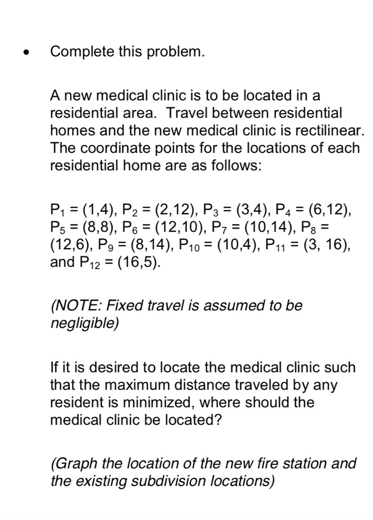 Solved Complete This Problem. A New Medical Clinic Is To Be | Chegg.com