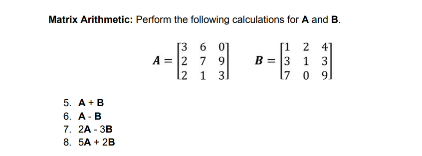 Solved Matrix Arithmetic: Perform the following calculations | Chegg.com