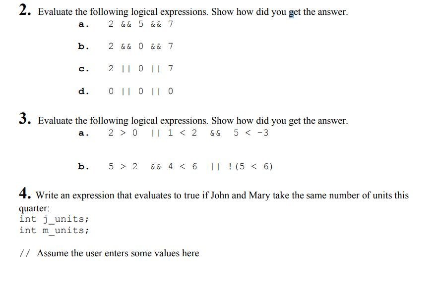 Solved 2. Evaluate the following logical expressions. Show | Chegg.com