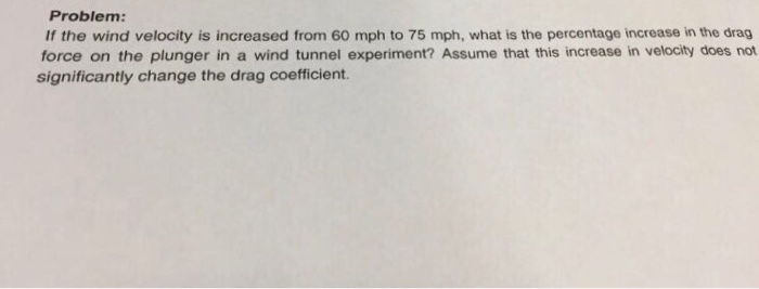 Solved Problem: If the wind velocity is increased from 60 | Chegg.com