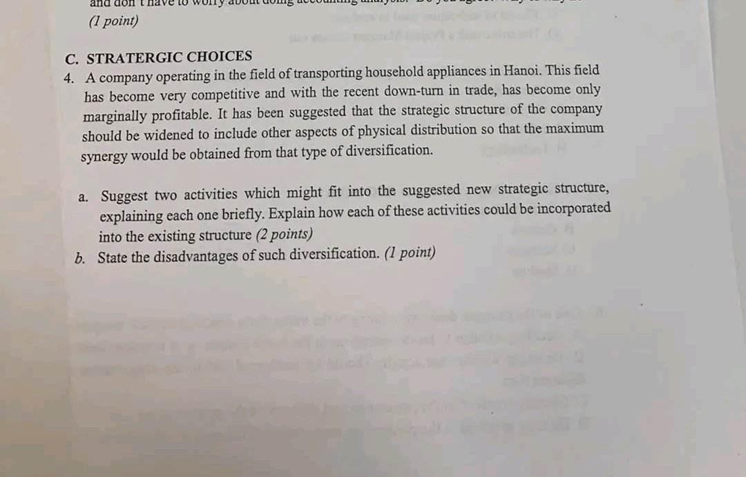 Solved C. STRATERGIC CHOICES 4. A company operating in the | Chegg.com