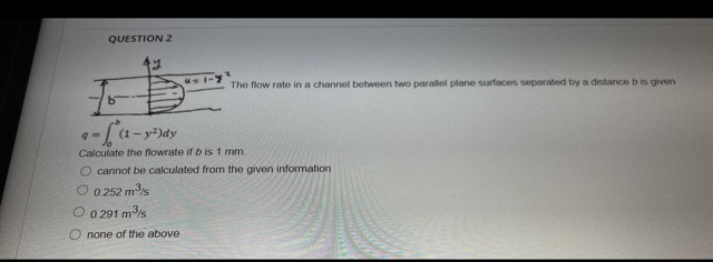 Solved QUESTION 2 U- The flow rate in a channel between two | Chegg.com