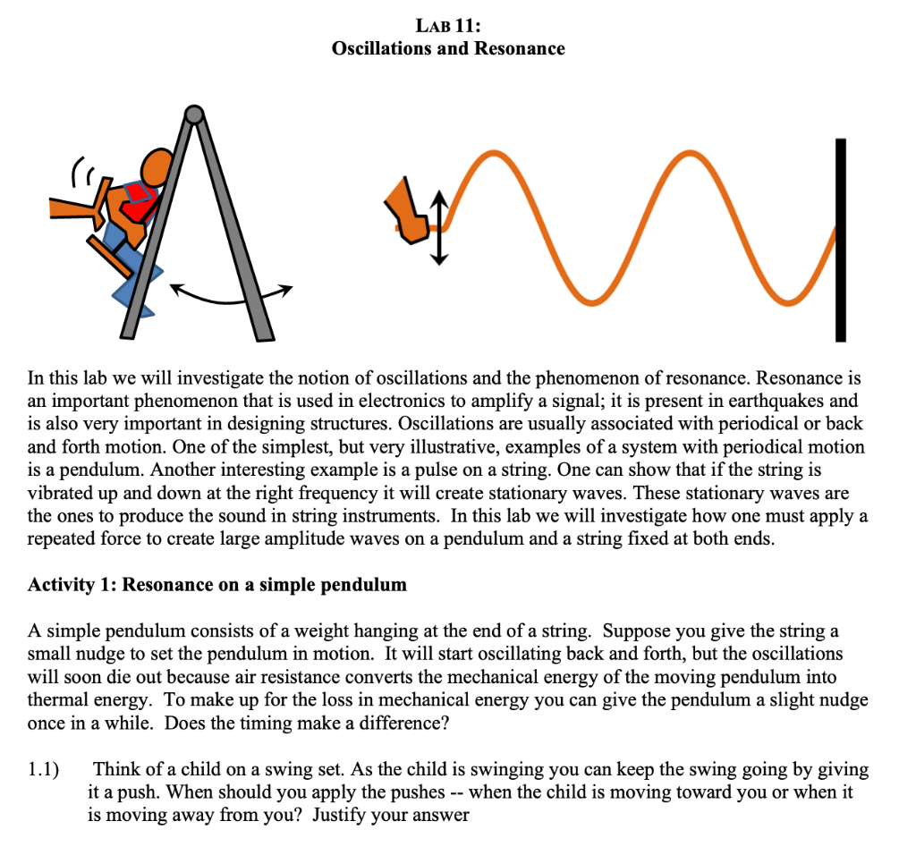 LAB 11 Oscillations and Resonance In this lab we
