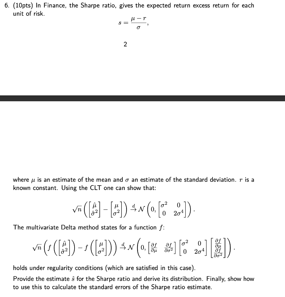 6. (10pts) In Finance, The Sharpe Ratio, Gives The | Chegg.com