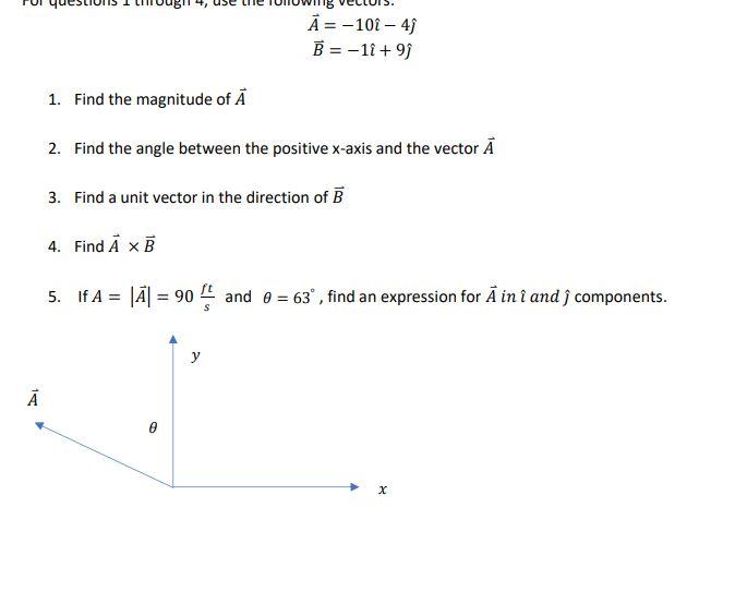Solved A=-101 – 4 B = -1 +99 1. Find the magnitude of Ā 2. | Chegg.com