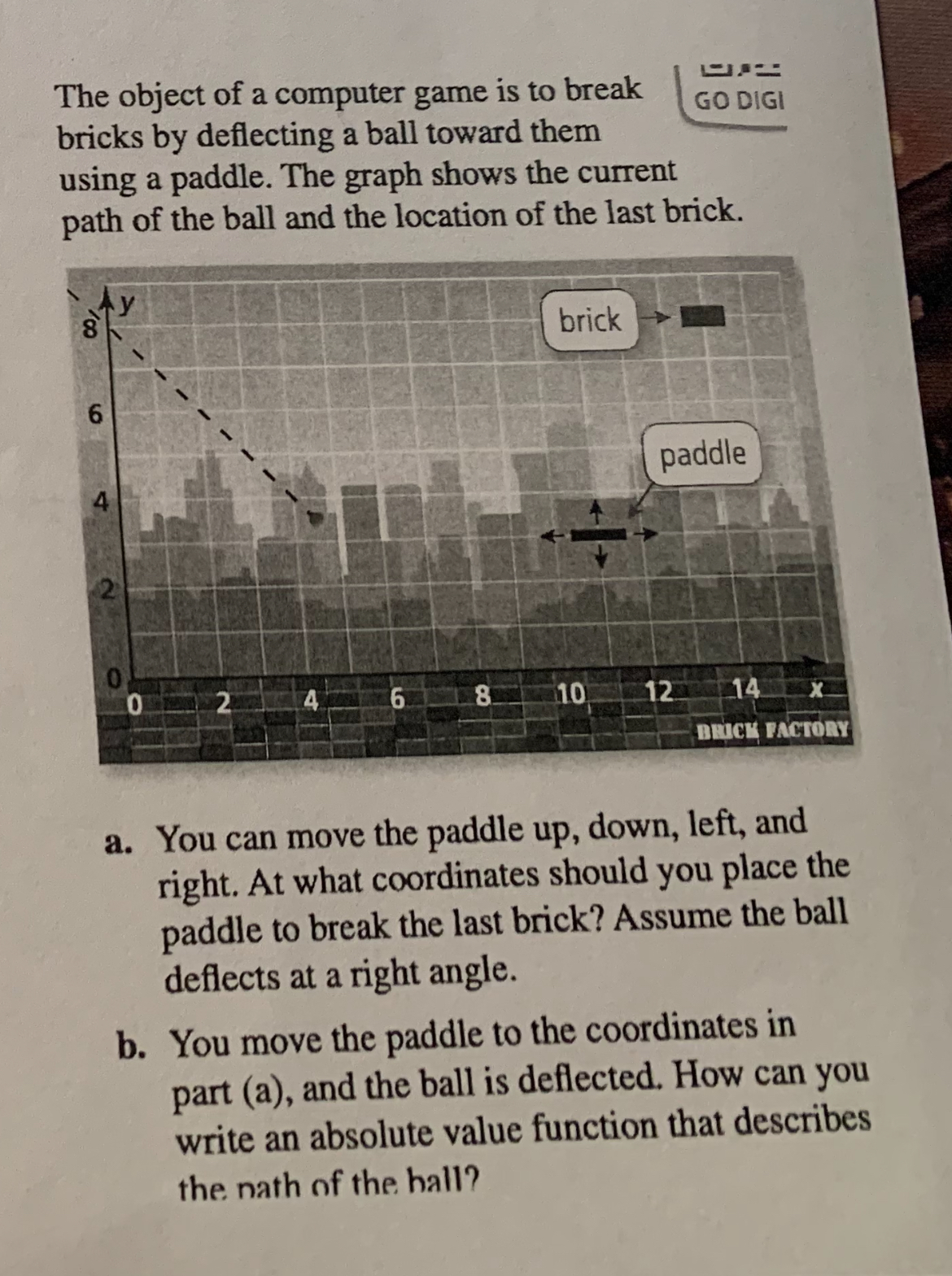 Solved The object of a computer game is to break bricks by | Chegg.com