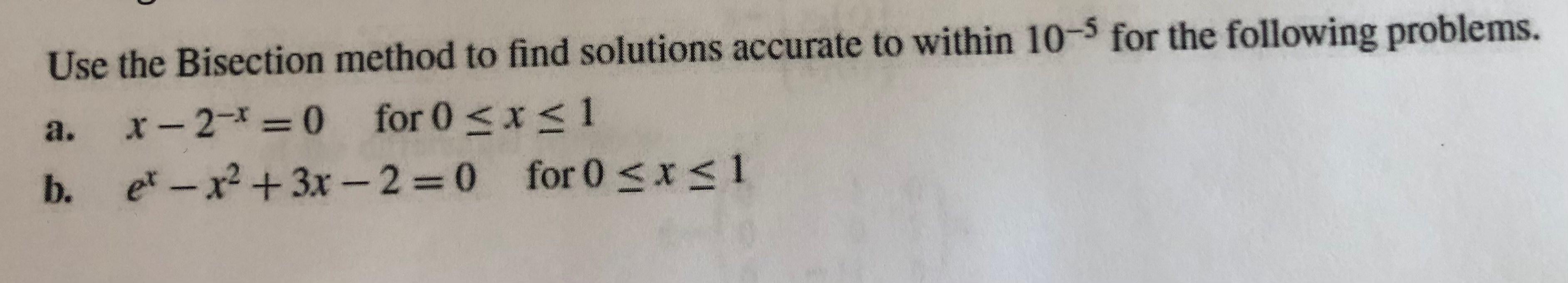 Solved Use The Bisection Method To Find Solutions Accurate | Chegg.com