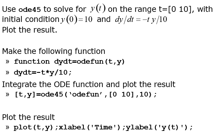Solved Use ode 45 to solve for y(t) on the range t=[0 10], | Chegg.com