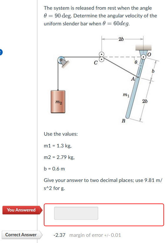 Solved The system is ﻿released from rest when the angle | Chegg.com
