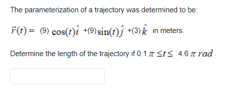 Solved The Parameterization Of A Trajectory Was Determine Chegg Com