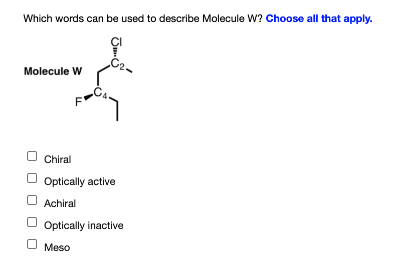 Solved Which words can be used to describe Molecule W? | Chegg.com