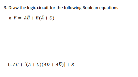 Solved 3. Draw the logic circuit for the following Boolean | Chegg.com