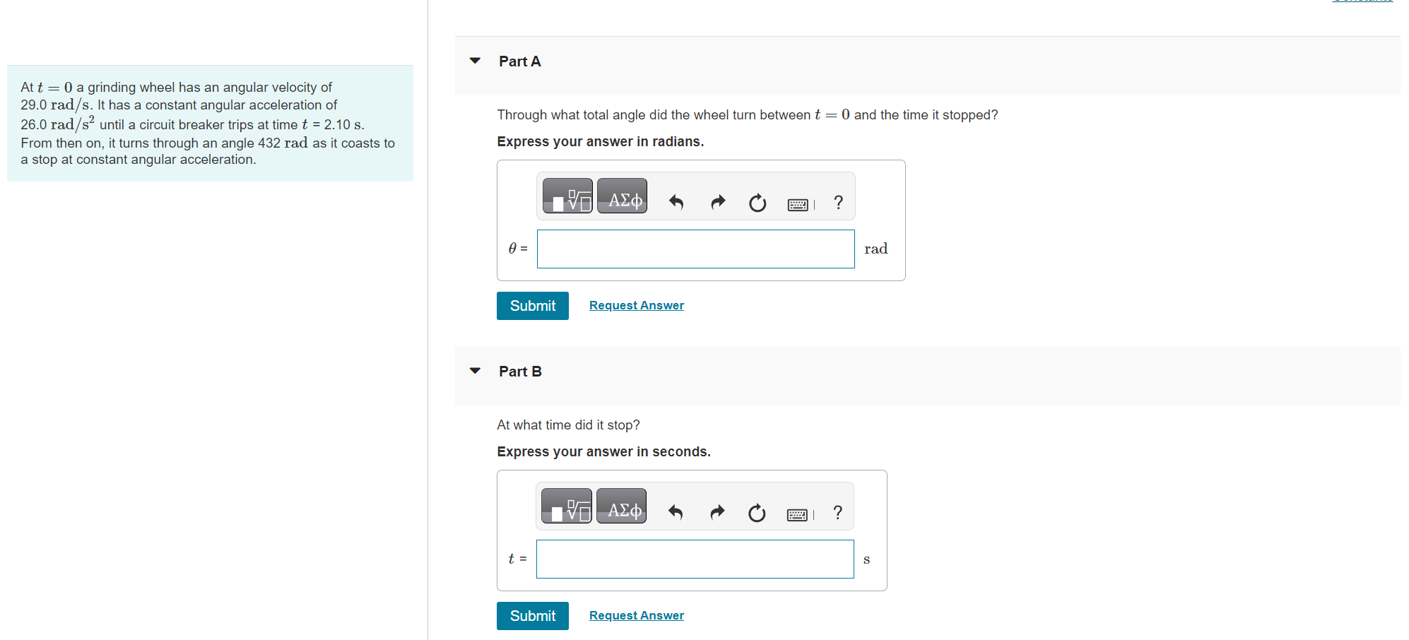 Solved At t=0 a grinding wheel has an angular velocity of