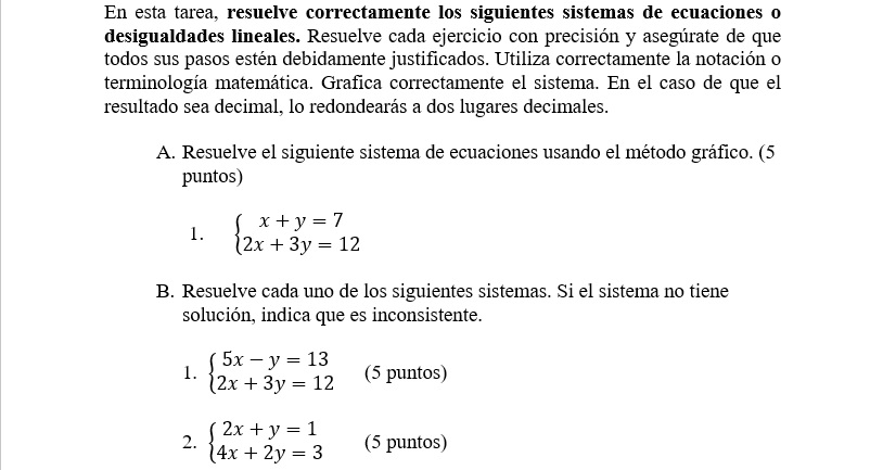 En esta tarea, resuelve correctamente los siguientes sistemas de ecuaciones 0 desigualdades lineales. Resuelve cada ejercicio