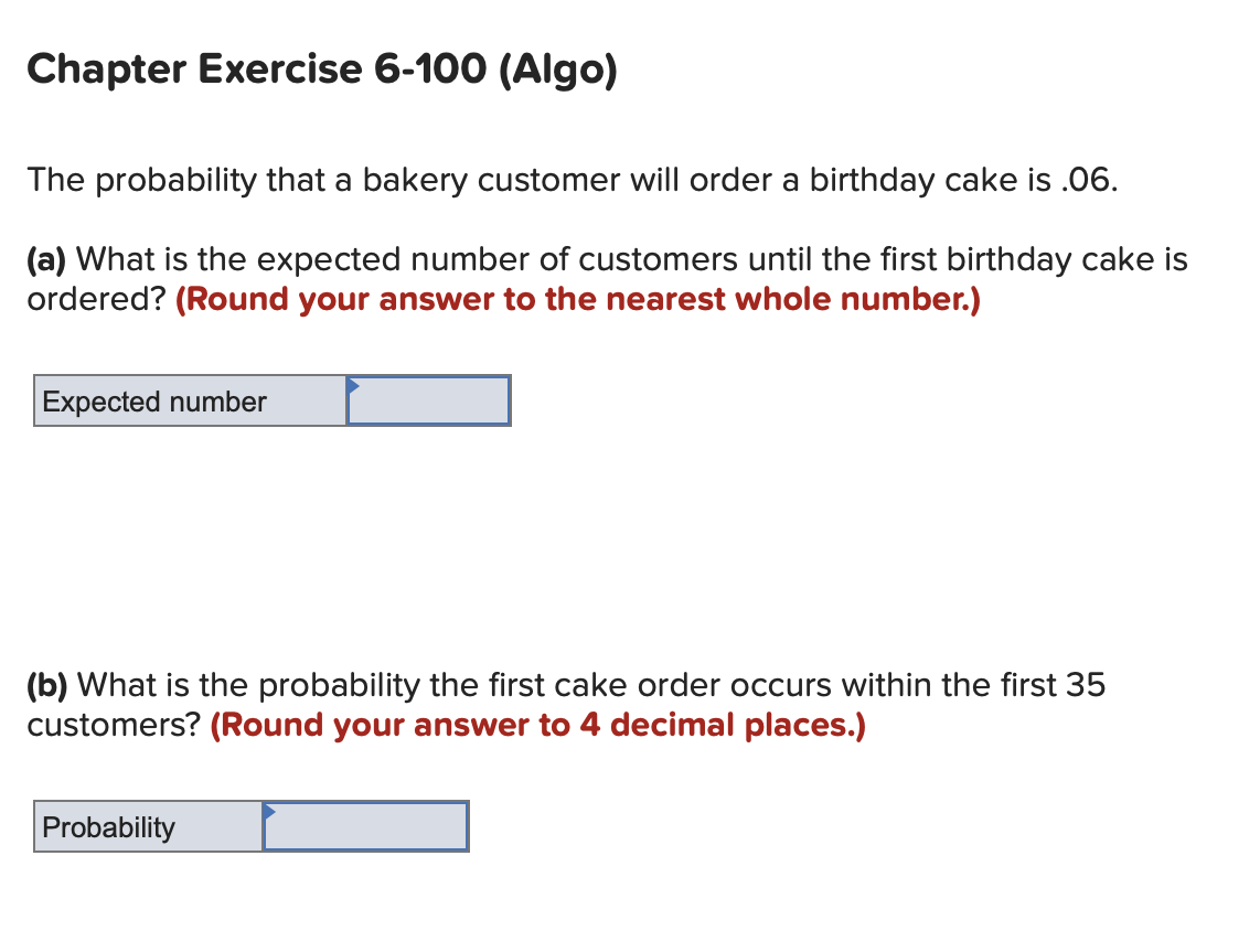 Solved Chapter Exercise 6-100 (Algo) The probability that a | Chegg.com