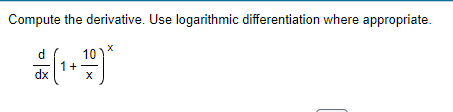 Solved Compute the derivative. Use logarithmic | Chegg.com