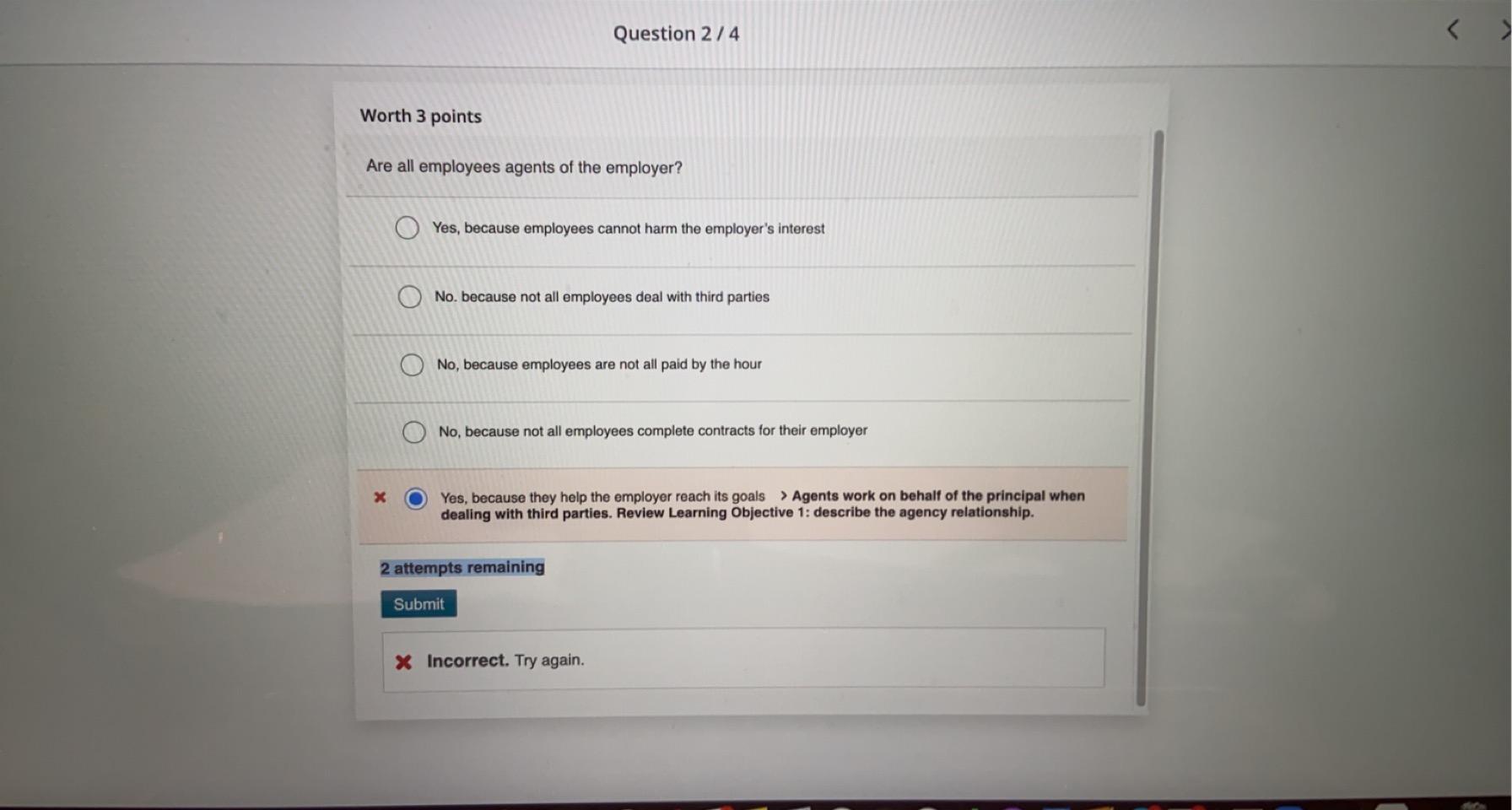 Solved Question 2/4 Worth 3 points Are all employees agents