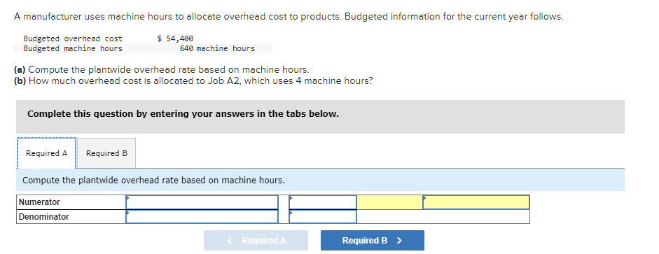 Solved A manufacturer uses machine hours to allocate | Chegg.com