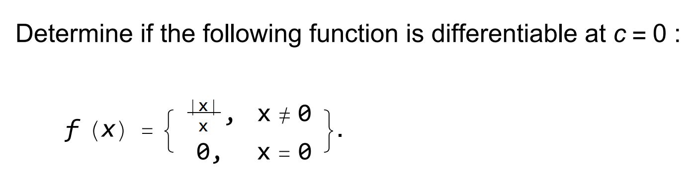 Solved Determine if the following function is differentiable | Chegg.com