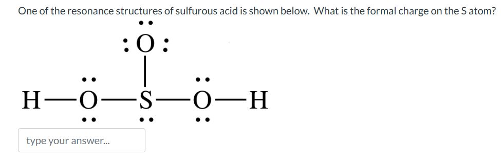 Solved One of the resonance structures of sulfurous acid is | Chegg.com