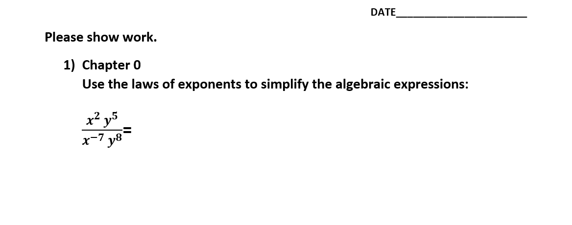 Solved 1) Chapter 0 Use the laws of exponents to simplify | Chegg.com