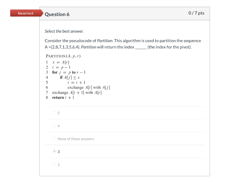 Solved Incorrect Question 4 0/7 pts Select the best answer. | Chegg.com