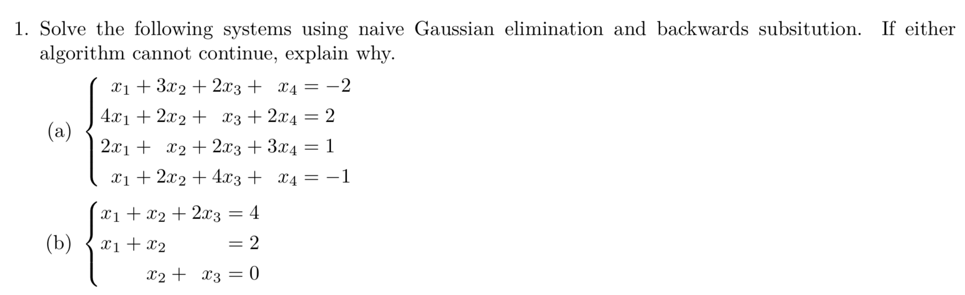 Solved 1. Solve the following systems using naive Gaussian | Chegg.com