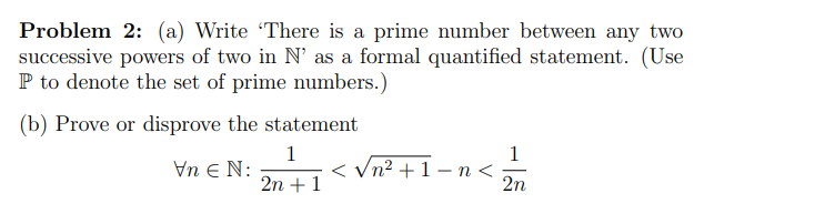 Solved Problem 2: (a) Write 'There is a prime number between | Chegg.com