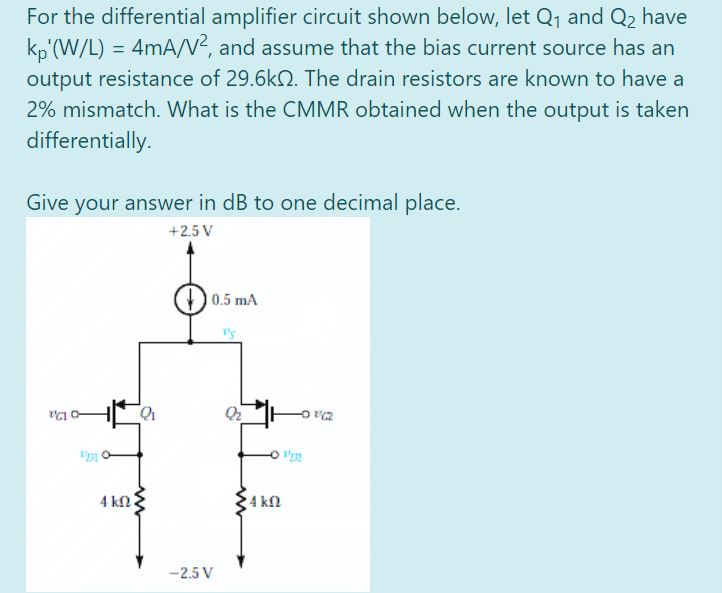 Solved For the differential amplifier circuit shown below, | Chegg.com