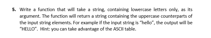 Solved 5. Write a function that will take a string, | Chegg.com