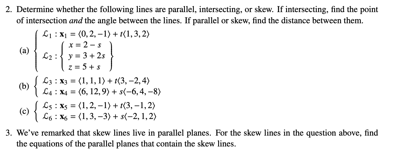 Solved 2. Determine whether the following lines are | Chegg.com