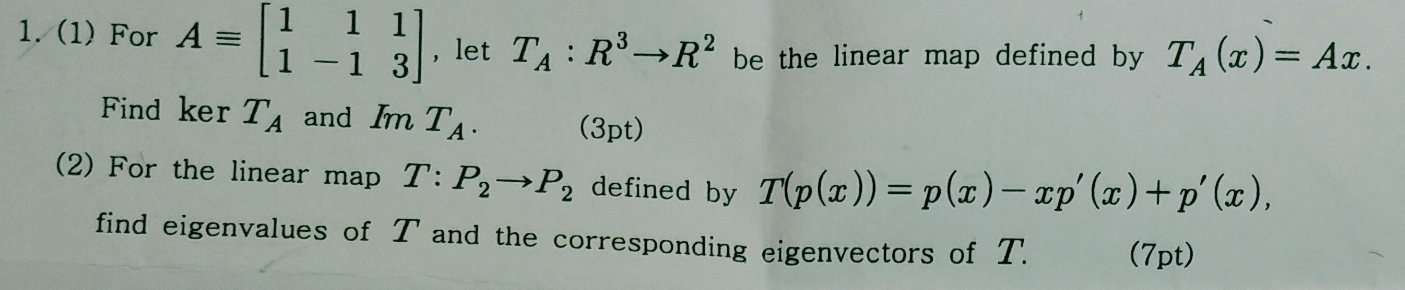 Solved > 1 1 1. (1) For A = 1 1 3 let TĂ: RºRº be the linear | Chegg.com